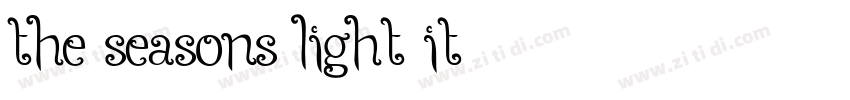 The Seasons Light It字体转换